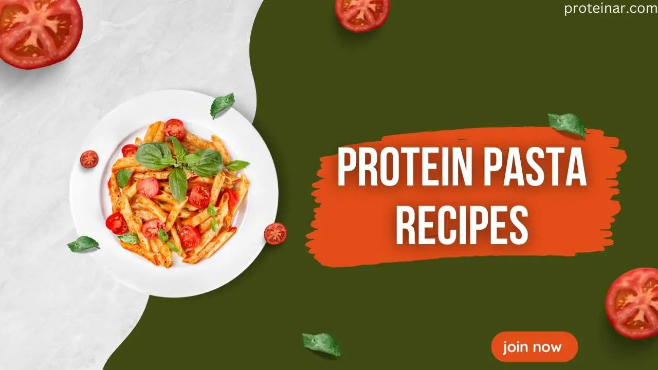 Protein Pasta Recipes